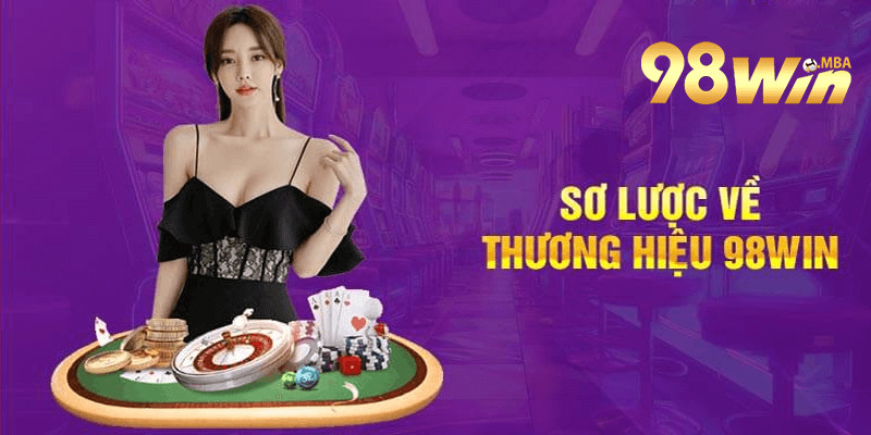 Thương hiệu 98Win với nhiều ưu điểm